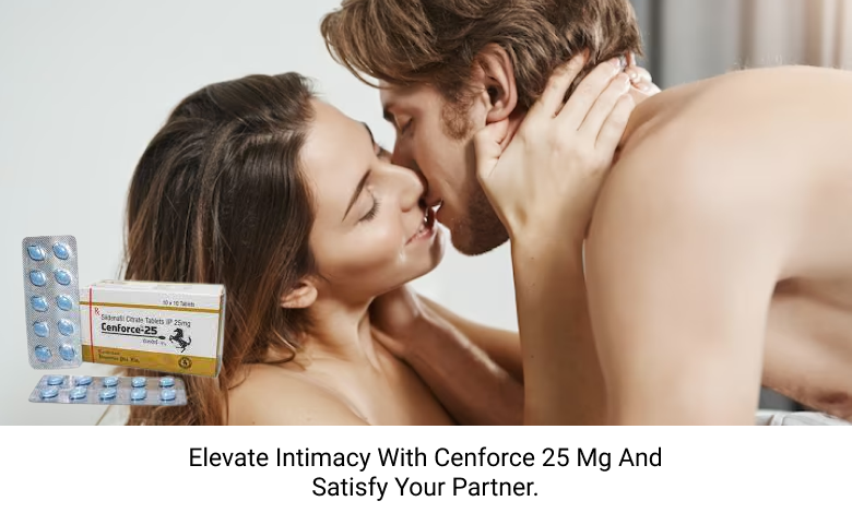 Elevate Intimacy With Cenforce 25 Mg And Satisfy Your Partner.